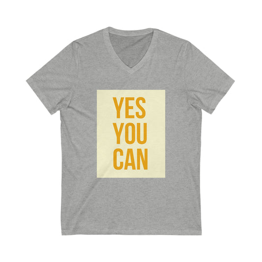 Yes You Can - Unisex Jersey Short Sleeve V-Neck Tee | S-3XL