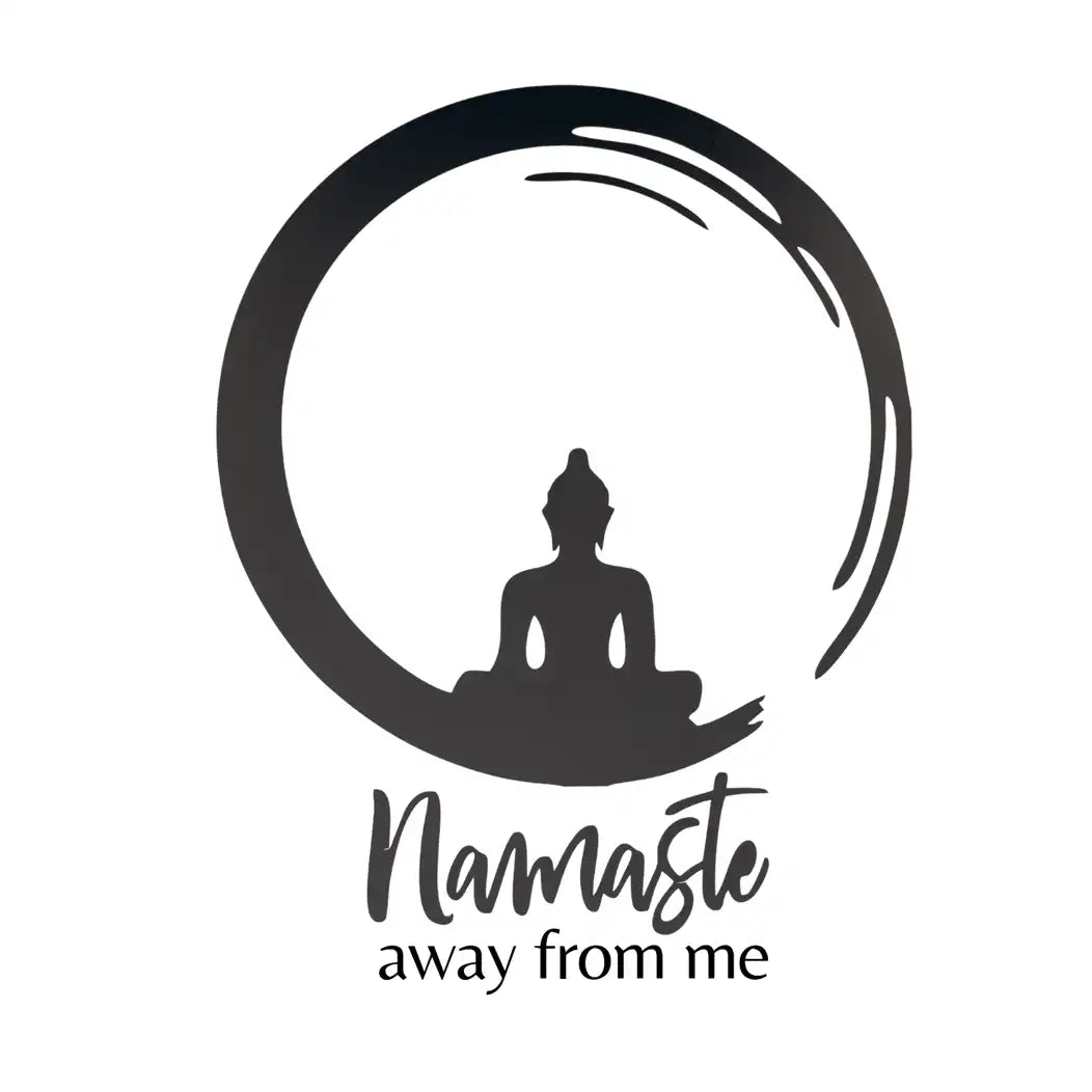 Namaste Away From Me T-Shirt