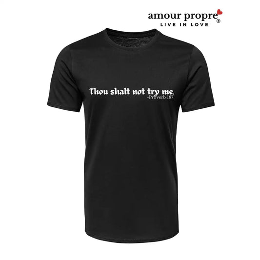 Thou Shall Not Try Me T-Shirt