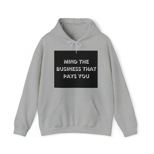 Mind The Business Unisex Heavy Blend™ Hooded Sweatshirt | 3 Colors Available | Multi Sizes