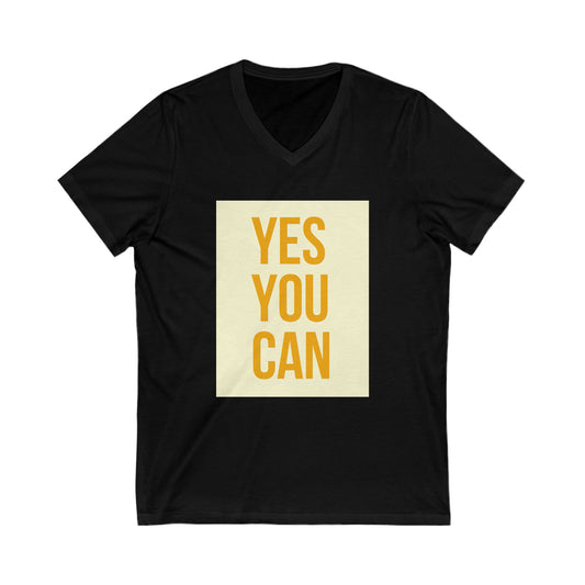 Yes You Can - Unisex Jersey Short Sleeve V-Neck Tee | S-3XL