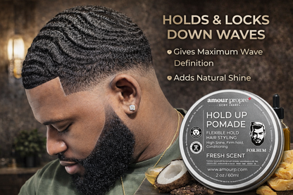 Hold Up Pomade FOR HIM -
Flexible Hold. High Shine. Clean Grooming.