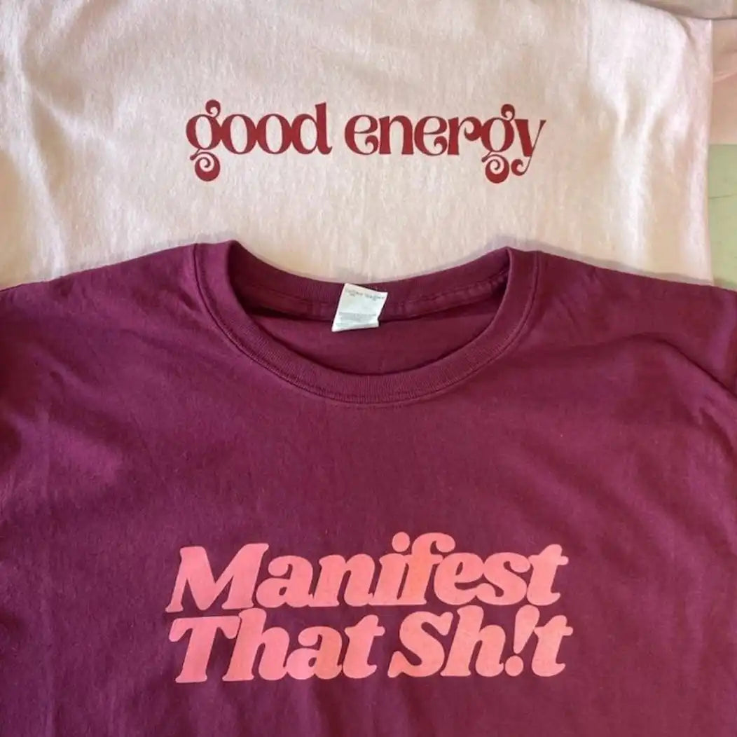 Manifest That Sh!t T-Shirts